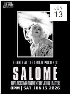 Silents at the Senate Presents: Salomé (1923) at the Senate Theater